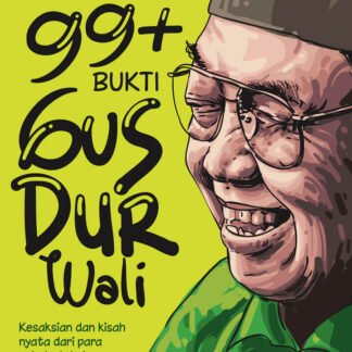 99 Bukti-Bukti Gusdur Wali