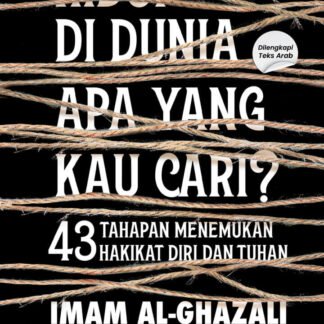 Hidup Di Dunia Apa Yang Kau Cari?