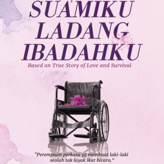 Musibah Suamiku Ladang Ibadahku