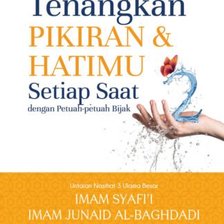 Tenangkan Pikiran Dan Hatimu Jilid 2