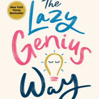 The Lazy Genius Way
