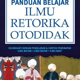 Panduan Belajar Ilmu Retorika Otodidak