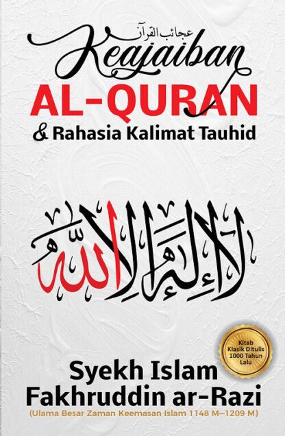 Keajaiban Al-Quran & Rahasia Kalimat Tauhid