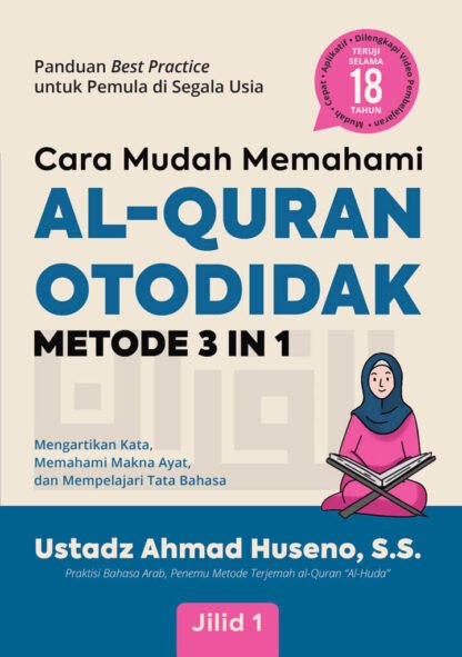 Cara Mudah Memahami Al-Quran Otodidak Metode 3 IN 1 (Jilid 1)