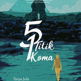 5 Titik 1 Koma : Tanpa Jeda Tanpa Batas
