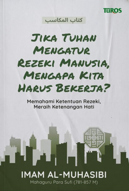 Jika Tuhan Mengatur Rezeki Manusia, Mengapa Kita Harus Bekerja