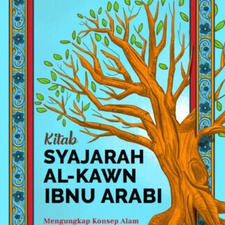 Kitab Syajarah Al-Kawn Ibnu Arabi