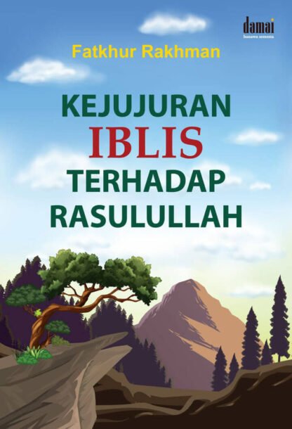 Kejujuran Iblis Terhadap Rasulullah