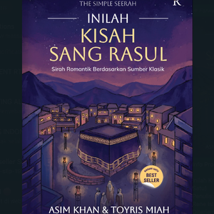 The Simple Seerah : Inilah Kisah Sang Rasul